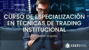 Curso de Especialización en Técnicas de Trading Institucional CEEFI INTERNATIONAL