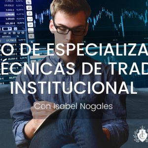 Curso de Especialización en Técnicas de Trading Institucional CEEFI INTERNATIONAL