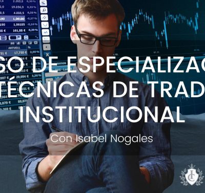 Curso de Especialización en Técnicas de Trading Institucional CEEFI INTERNATIONAL