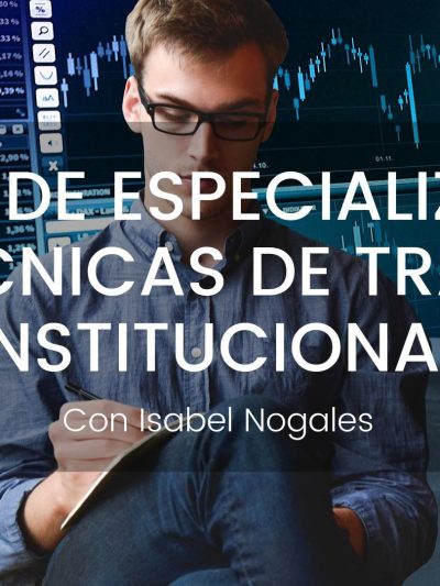 Curso de Especialización en Técnicas de Trading Institucional CEEFI INTERNATIONAL