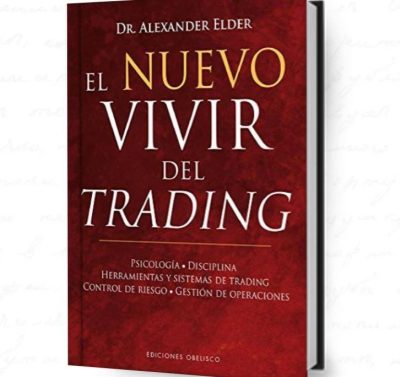 El nuevo vivir del trading Alexander Elder