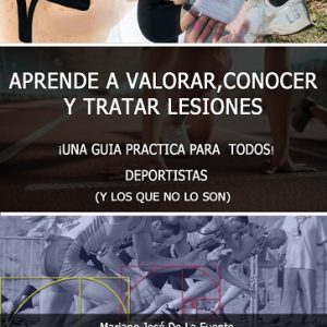APRENDE A VALORAR, CONOCER Y TRATAR LESIONES - Autor Mariano José de la Fuente