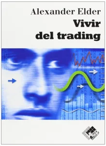 Libro Vivir del Trading Autor Alexsander Elder Formacion en trading Ceefi International